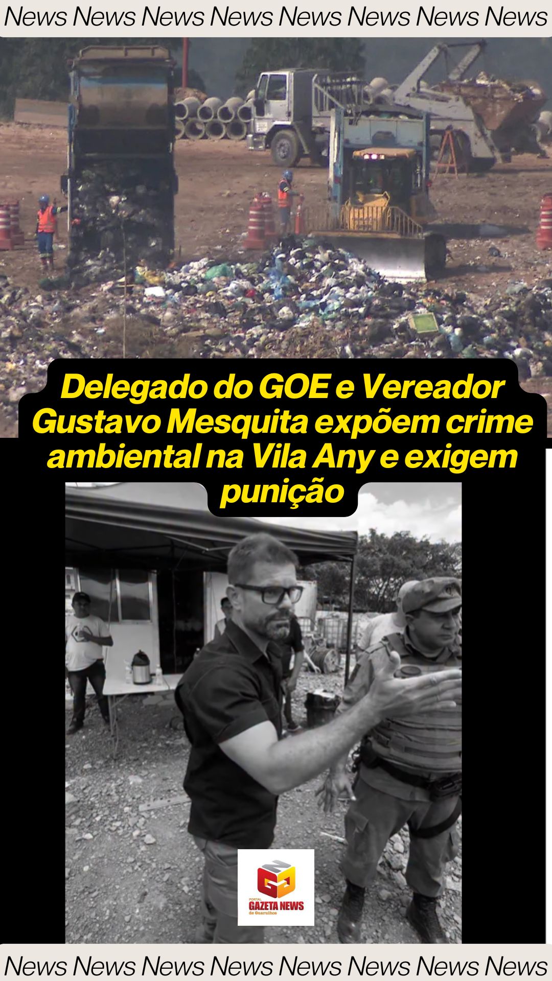 Delegado do GOE e Vereador Gustavo Mesquita expõem crime ambiental na Vila Any e exigem punição