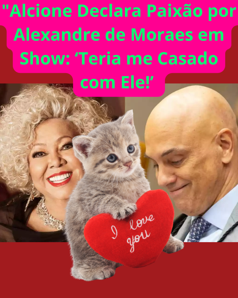 "Alcione Declara Paixão por Alexandre de Moraes em Show: ‘Teria me Casado com Ele!’
