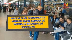 Mais de 3 mil atendimentos marcam fim de semana de vacinação intensiva em Guarulhos