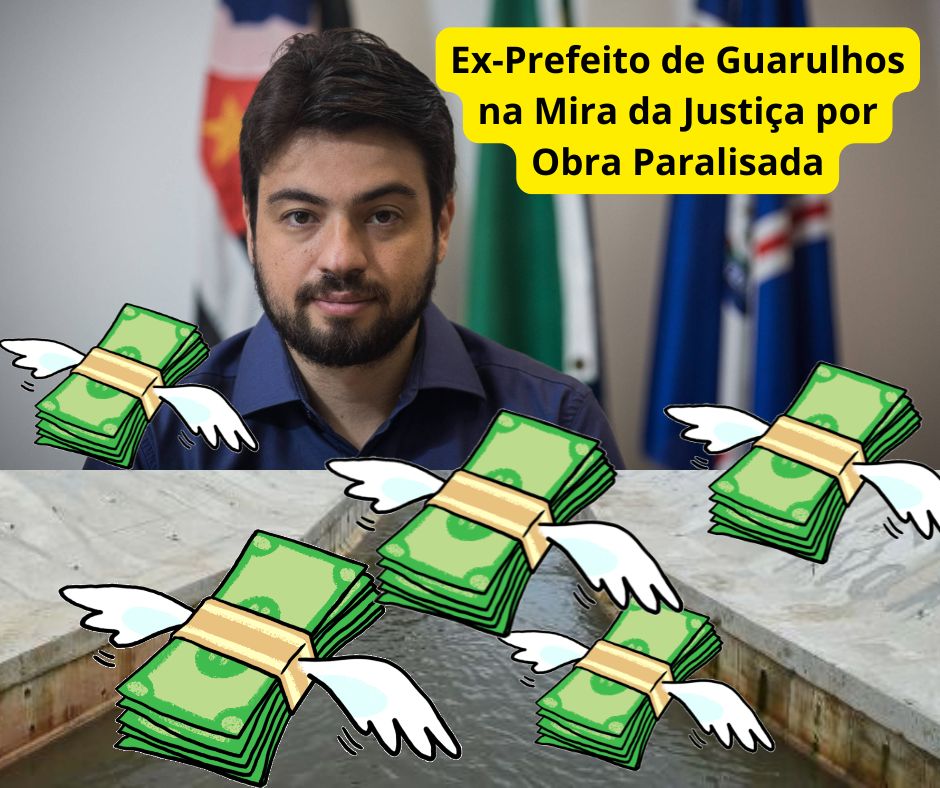  Ex-Prefeito de Guarulhos na Mira da Justiça por Obra Paralisada
