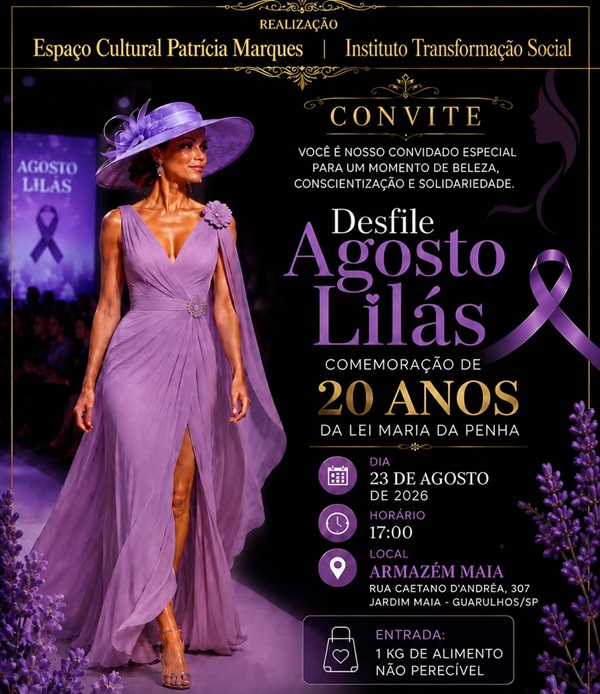 Desfile Agosto Lilás em Guarulhos une moda, conscientização e solidariedade pelos 20 anos da Lei Maria da Penha